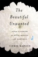 The Beautiful Unwanted
