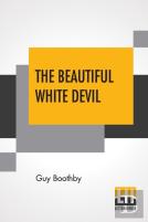 The Beautiful White Devil