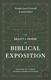 The Beauty And Power Of Biblical Exposition