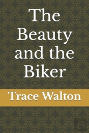 The Beauty And The Biker