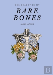 The Beauty In My Bare Bones