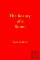 The Beauty Of A Room