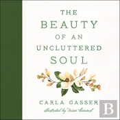 The Beauty Of An Uncluttered Soul
