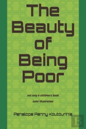 The Beauty Of Being Poor