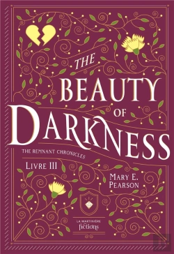 Bertrand.pt - The Beauty Of Darkness. The Remnant Chronicles, Tome 3