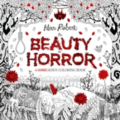 The Beauty Of Horror 1: A Goregeous Coloring Book