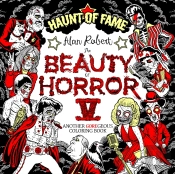The Beauty Of Horror 5: Haunt Of Fame Coloring Book