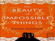 The Beauty Of Impossible Things