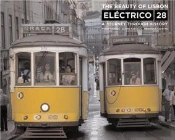 The Beauty Of Lisbon - Tram 28