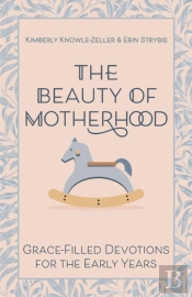 The Beauty Of Motherhood