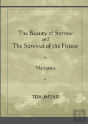 The Beauty Of Sorrow And The Survival Of The Fittest