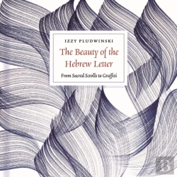 Bertrand.pt - The Beauty Of The Hebrew Letter - From Sacred Scrolls To Graffiti