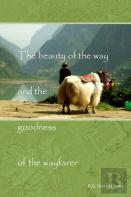 The Beauty Of The Way And The Goodness Of The Wayfarer