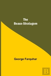 The Beaux-Stratagem