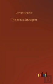 The Beaux Stratagem