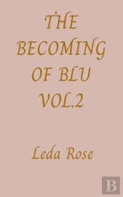 The Becoming Of Blu Vol.2