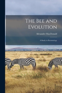 Bertrand.pt - The Bee And Evolution (Microform) : A St