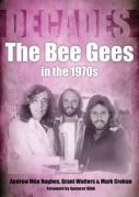 The Bee Gees In The 1970s