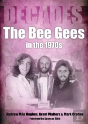 The Bee Gees In The 1970s