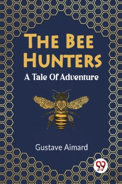 Bertrand.pt - The Bee Hunters A Tale Of Adventure