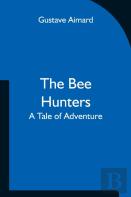 The Bee Hunters