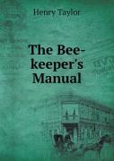 The Bee-Keeper'S Manual