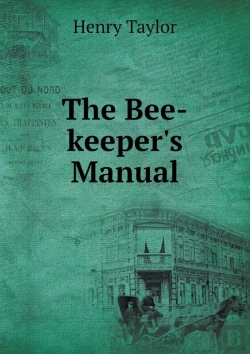 Bertrand.pt - The Bee-Keeper'S Manual