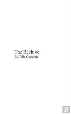 Bertrand.pt - The Beehive: By Talia Coeshott