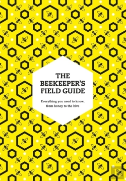 Bertrand.pt - The Beekeeperâ€™S Field Guide