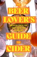 The Beer Lover'S Guide To Cider