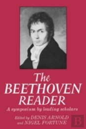 The Beethoven Reader: A Symposium By Leading Scholars
