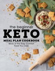 The Beginner Keto Meal Plan Cokbook