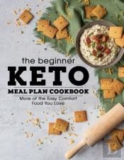 The Beginner Keto Meal Plan Cokbook