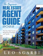 The Beginner Real Estate Agent Guide 2022
