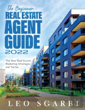 The Beginner Real Estate Agent Guide 2022
