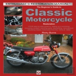 Bertrand.pt - The Beginnerâ€™S Guide To Classic Motorcycle Restoration