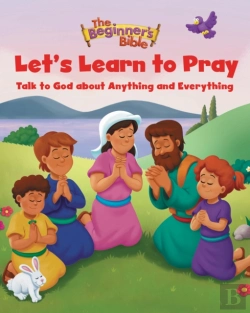 Bertrand.pt - The Beginner'S Bible Let'S Learn To Pray