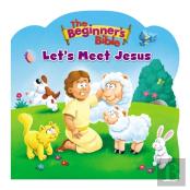 The Beginner'S Bible Let'S Meet Jesus