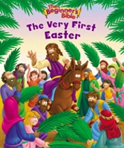 The Beginner'S Bible The Very First Easter
