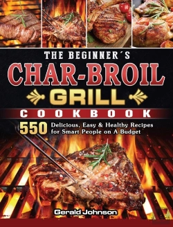Bertrand.pt - The Beginner'S Char-Broil Grill Cookbook