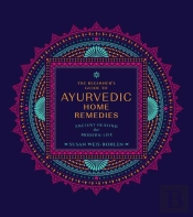 The Beginner'S Guide To Ayurvedic Home Remedies