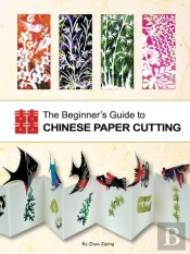 The Beginner'S Guide To Chinese Paper Cutting