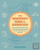 The Beginner'S Guide To Divination