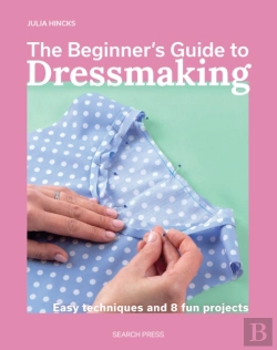 Bertrand.pt - The Beginner'S Guide To Dressmaking