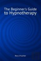 The Beginner'S Guide To Hypnotherapy