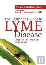 The Beginner'S Guide To Lyme Disease