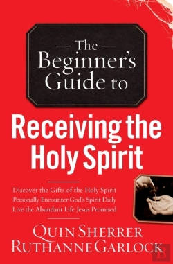 Bertrand.pt - The Beginner'S Guide To Receiving The Holy Spirit