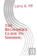 The Beginner'S Guide To Sinning