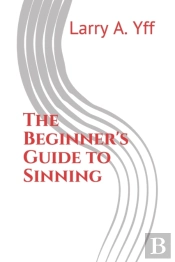 The Beginner'S Guide To Sinning