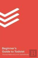The Beginner'S Guide To Todoist